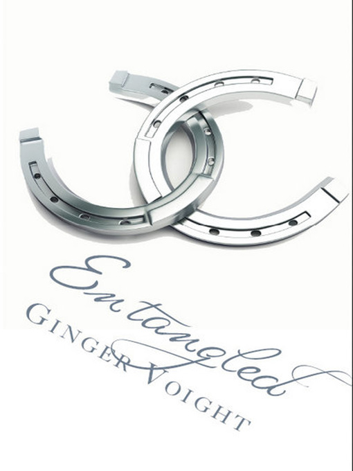 Title details for Entangled by Ginger Voight - Available